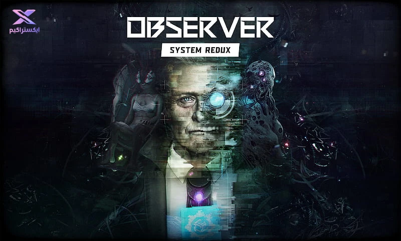 بازی  Observer: System Redux