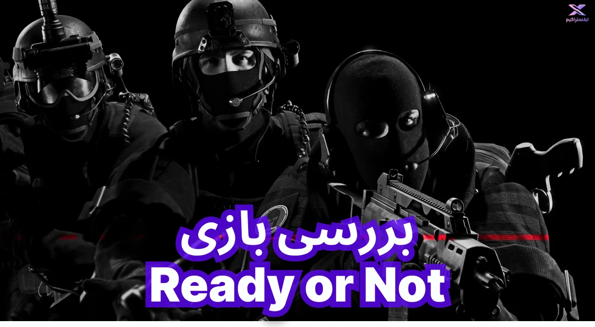 نقد و بررسی بازی Ready or Not | گروه ضربت SWAT