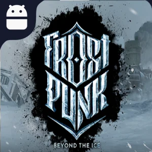 دانلود بازی Frostpunk: Beyond the Ice اندروید | فراست پانک مود