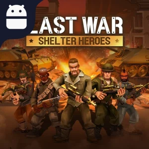 دانلود بازی Last War: Shelter Heroes اندروید – بازی آخرین جنگ