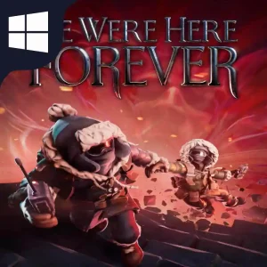 دانلود بازی We Were Here Forever برای کامپیوتر نسخه فشرده