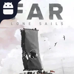 دانلود بازی FAR: Lone Sails برای اندروید - فار لون سیلز نسخه مود